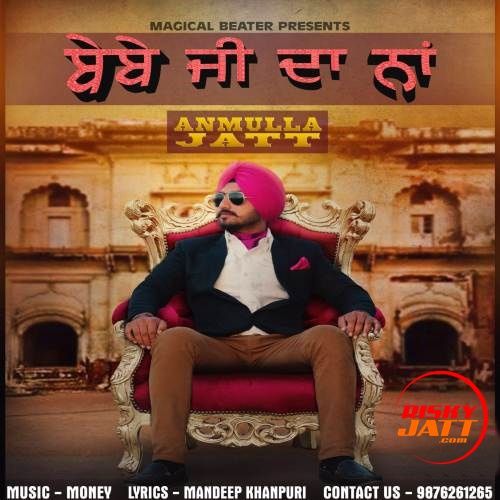 Download Bebe Ji Da Naa Anmulla Jatt mp3 song, Bebe Ji Da Naa Anmulla Jatt full album download