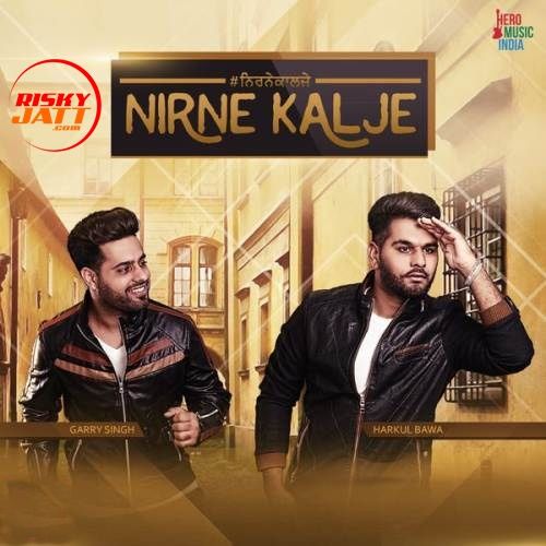 Nirne Kalje Garry Singh, Harkul Bawa mp3 song download, Nirne Kalje Garry Singh, Harkul Bawa full album