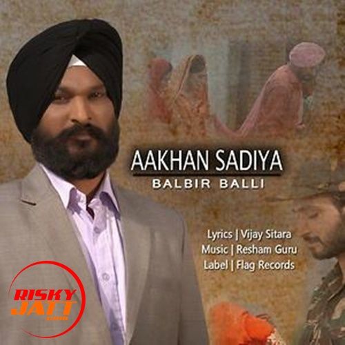 Aakhan Sadiyan Balbir Balli mp3 song download, Aakhan Sadiyan Balbir Balli full album