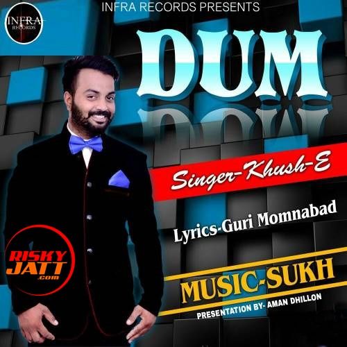 Dum Khush E mp3 song download, Dum Khush E full album