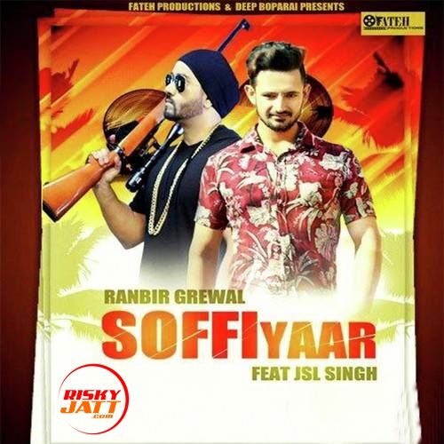 Soffi Yaar Ranbir Grewal mp3 song download, Soffi Yaar Ranbir Grewal full album