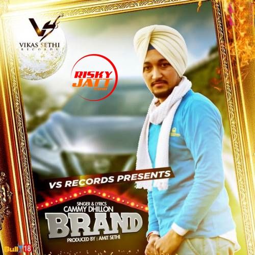 Download Brand Cammy Dhillon mp3 song, Brand Cammy Dhillon full album download