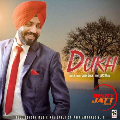 Dukh Jagga Bhikhi mp3 song download, Dukh Jagga Bhikhi full album