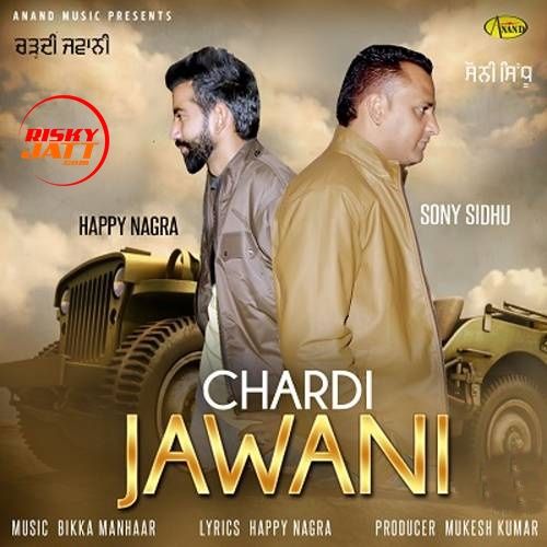 Chardi Jawani Sony Sidhu mp3 song download, Chardi Jawani Sony Sidhu full album