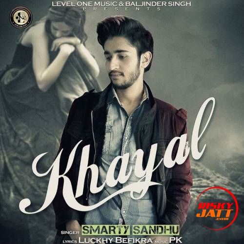 Khayal Smarty Sandhu mp3 song download, Khayal Smarty Sandhu full album