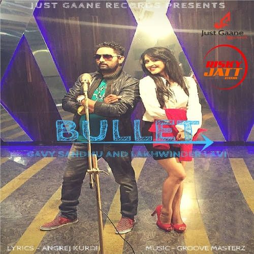 Bullet Gavy Sandhu, Lakhwinder Lavi mp3 song download, Bullet Gavy Sandhu, Lakhwinder Lavi full album