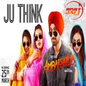 Ju Think Diljit Dosanjh mp3 song download, Ju Think (Ambarsariya) Diljit Dosanjh full album