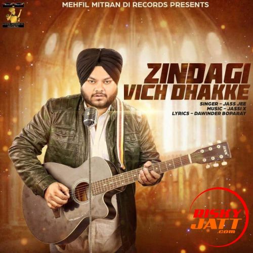 Zindagi Vich Dhakke (The Struggle) Jass Jee mp3 song download, Zindagi Vich Dhakke Jass Jee full album