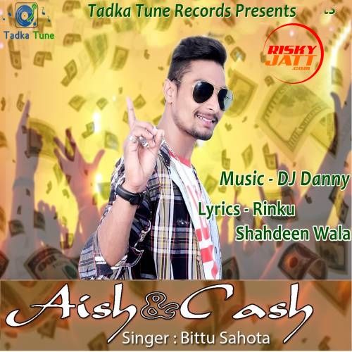 Aish And Cash Bittu Sahota mp3 song download, Aish And Cash Bittu Sahota full album