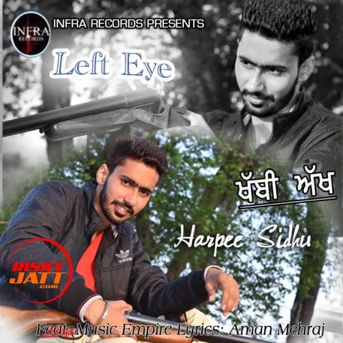 Left Eye Harpee Sidhu mp3 song download, Left Eye Harpee Sidhu full album