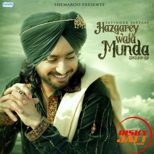 Chhokkra Satinder Sartaaj mp3 song download, Hazaarey Wala Munda Satinder Sartaaj full album