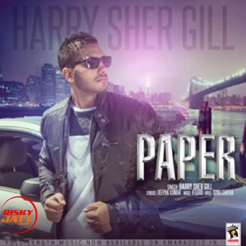 Paper Harry Sher Gill mp3 song download, Paper Harry Sher Gill full album