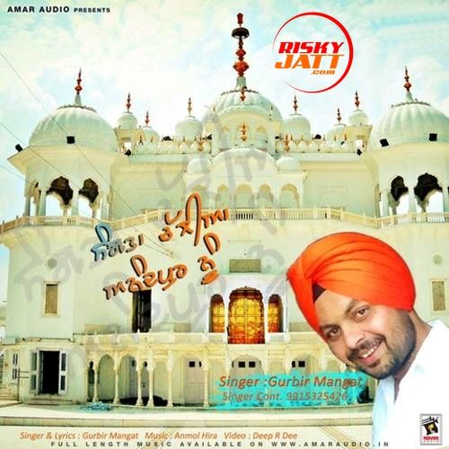 Download Sangtan Challian Anandpur Nu Gurbir Mangat mp3 song, Sangtan Challian Anandpur Nu Gurbir Mangat full album download