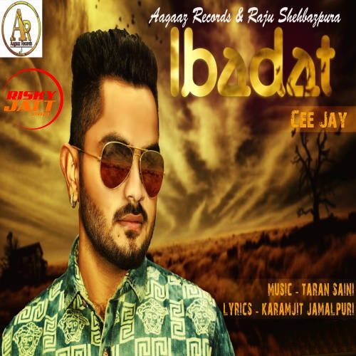 Ibadat Cee Jay mp3 song download, Ibadat Cee Jay full album