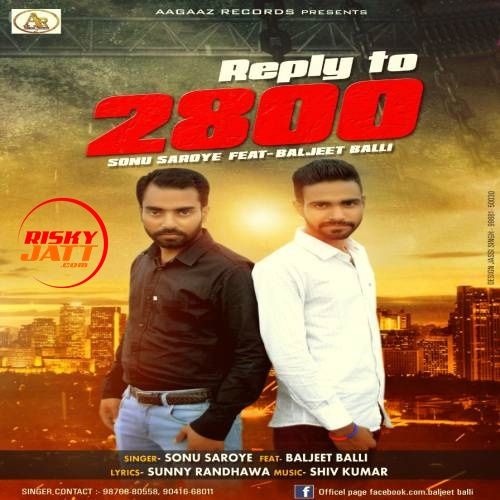 Download Reply To 2800 Sonu Saroya, Baljeet Balli mp3 song, Reply To 2800 Sonu Saroya, Baljeet Balli full album download