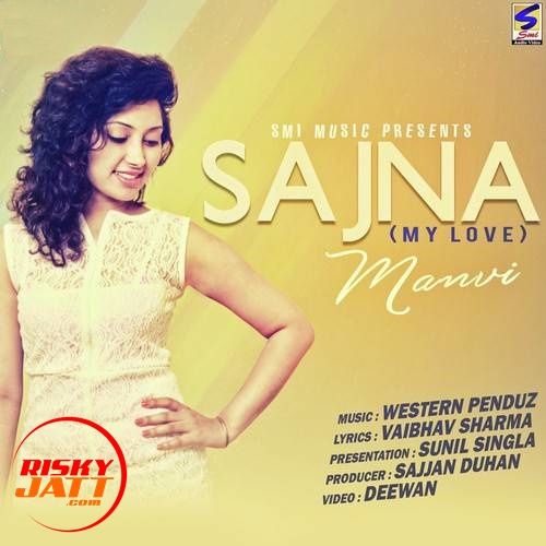 Sajna (My Love) Manvi mp3 song download, Sajna (My Love) Manvi full album