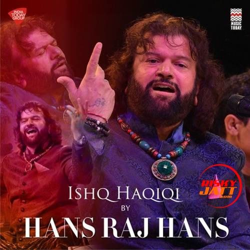 Heer Hans Raj Hans mp3 song download, Ishq Haqiqi Hans Raj Hans full album