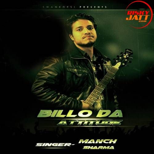 Billo Da Attiute Manch Sharma mp3 song download, Billo Da Attiute Manch Sharma full album