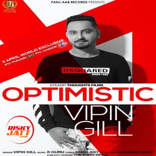 Optimistic Vipin Gill mp3 song download, Optimistic Vipin Gill full album