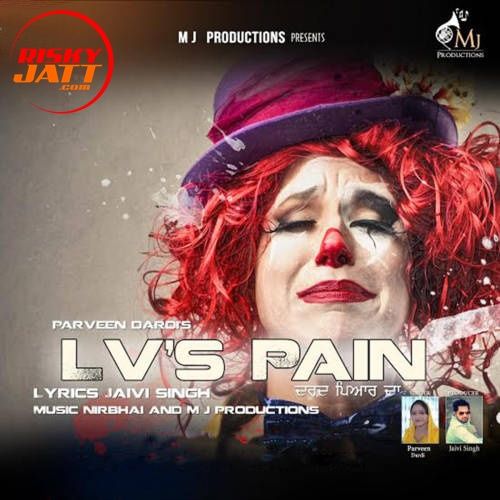 Lv's Pain Parveen Dardi mp3 song download, Lvs Pain Parveen Dardi full album