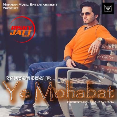 Ye Mohabat Nouman Khalid mp3 song download, Ye Mohabat Nouman Khalid full album