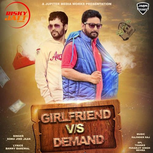 Girlfriend vs Demand Sonu Jind Jaan mp3 song download, Girlfriend vs Demand Sonu Jind Jaan full album