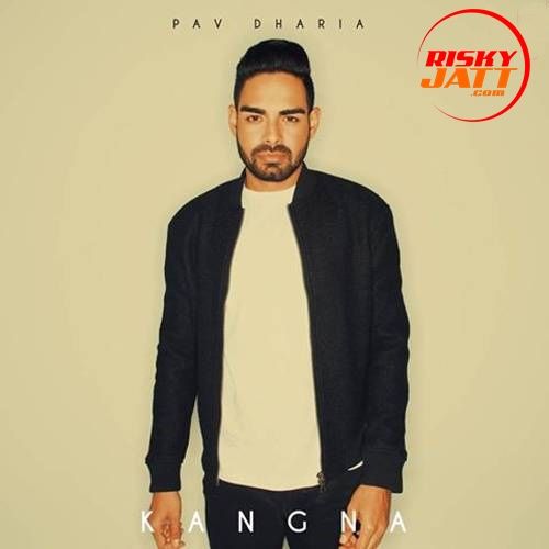 Kangna Pav Dharia mp3 song download, Kangna Pav Dharia full album