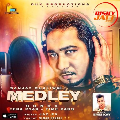 Medley Sanjay Dhaliwal mp3 song download, Medley Sanjay Dhaliwal full album