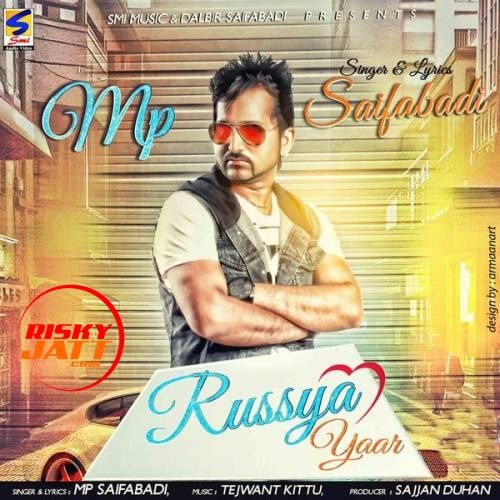 Mehfil M.P. Saifabadi mp3 song download, Russya Yaar M.P. Saifabadi full album