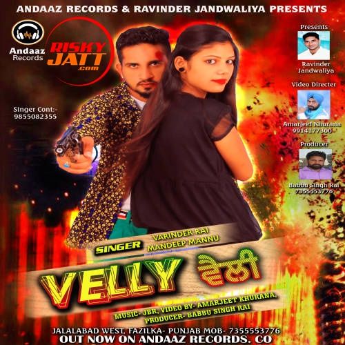 Fouji Varinder Rai, Mandeep Mannu mp3 song download, Velly Varinder Rai, Mandeep Mannu full album