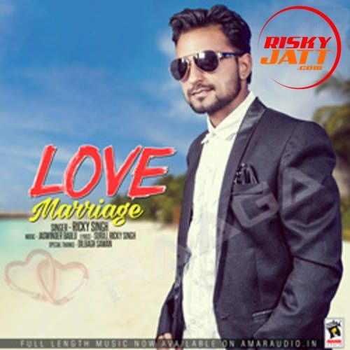 Teri Yaad Ricky Singh mp3 song download, Love Marriage Ricky Singh full album