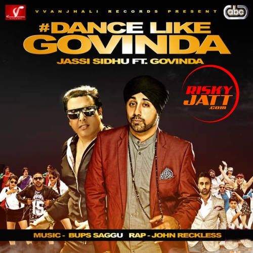 Dance Like Govinda (Dream Big Desi Mix) Jassi Sidhu, Govinda mp3 song download, Dance Like Govinda Jassi Sidhu, Govinda full album