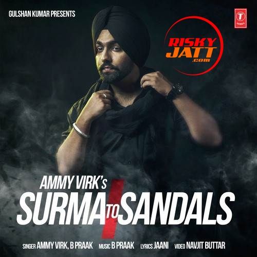 Surma To Sandals Ammy Virk mp3 song download, Surma To Sandals Ammy Virk full album