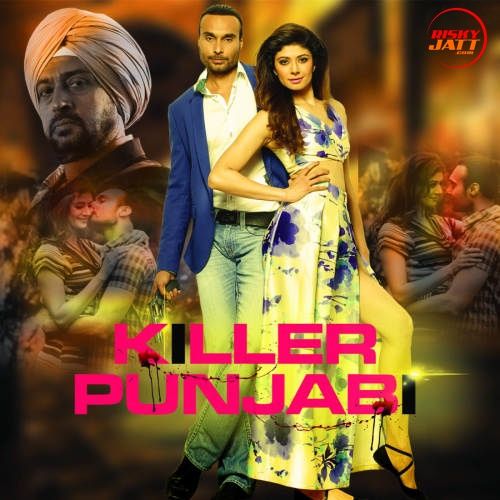 Jado Tere Harshdeep Kaur, Mohammed Irfan mp3 song download, Killer Punjabi Harshdeep Kaur, Mohammed Irfan full album