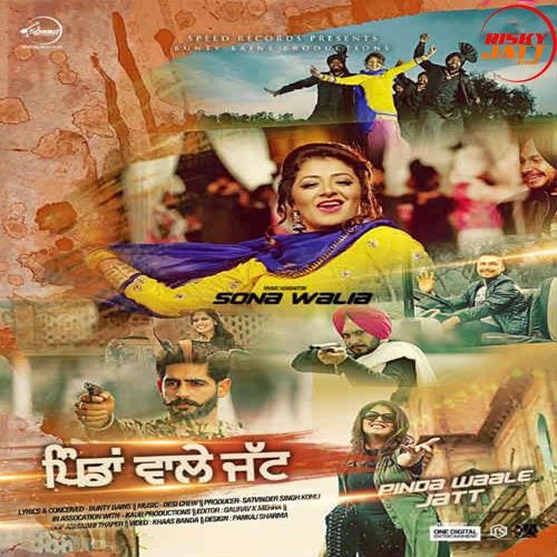 Pinda Waale Jatt Sona Walia mp3 song download, Pinda Waale Jatt Sona Walia full album