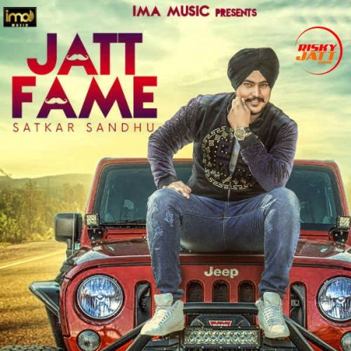 Jatt Fame Satkar Sandhu mp3 song download, Jatt Fame Satkar Sandhu full album