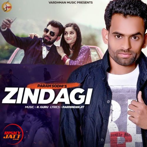 Zindagi Param Sodhi mp3 song download, Zindagi Param Sodhi full album