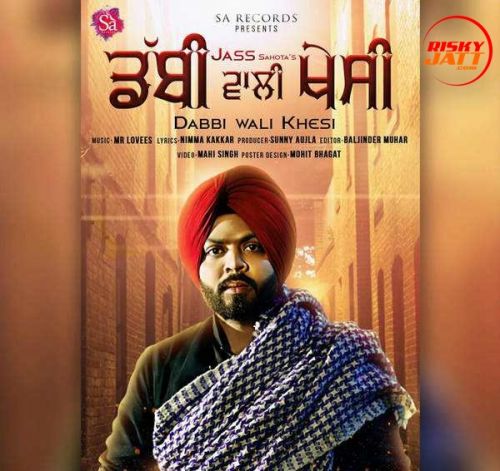 Dabbi Wali Khesi Jass Sahota mp3 song download, Dabbi Wali Khesi Jass Sahota full album