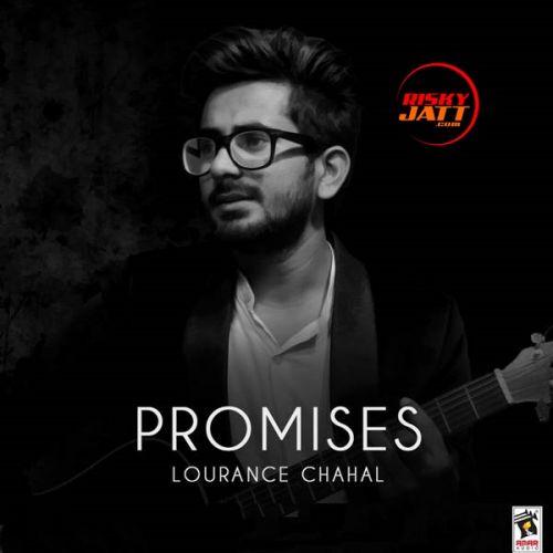 Promises Lourance Chahal mp3 song download, Promises Lourance Chahal full album