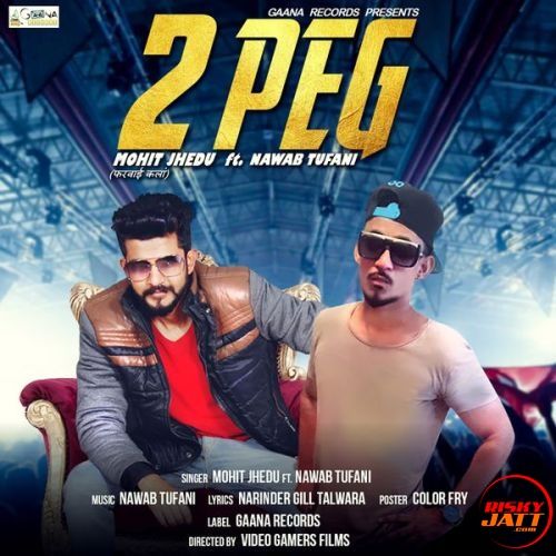 2 Peg Mohit Jhedu, Nawab Tufani mp3 song download, 2 Peg Mohit Jhedu, Nawab Tufani full album