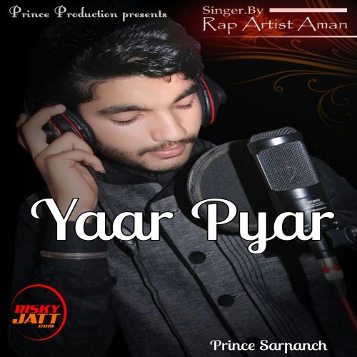 Yaar Pyar Rap Artist Aman mp3 song download, Yaar Pyar Rap Artist Aman full album