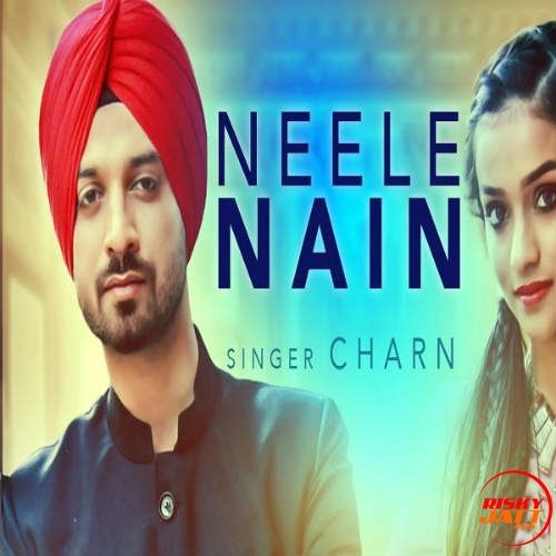 Neele Nain Charan mp3 song download, Neele Nain Charan full album