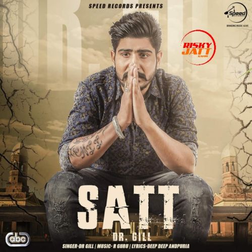 Satt Dr Gill mp3 song download, Satt Dr Gill full album