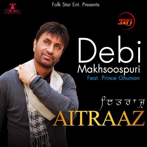 Aitraaz Debi Makhsoospuri mp3 song download, Aitraaz Debi Makhsoospuri full album