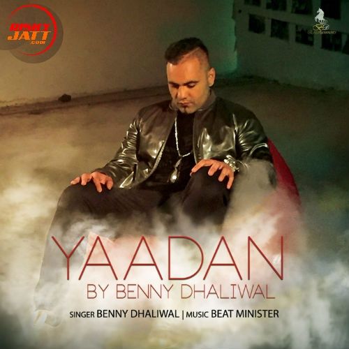 Yaadan Benny Dhaliwal mp3 song download, Yaadan Benny Dhaliwal full album