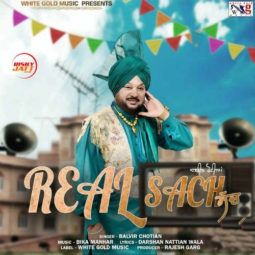 Real Sach Balvir Chotian mp3 song download, Real Sach Balvir Chotian full album