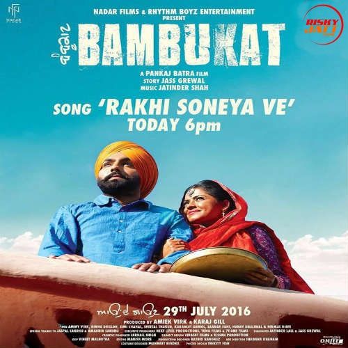 Rakhi Soneya Ve Ammy Virk, Rashi Sood mp3 song download, Rakhi Soneya Ve (Bambukat) Ammy Virk, Rashi Sood full album