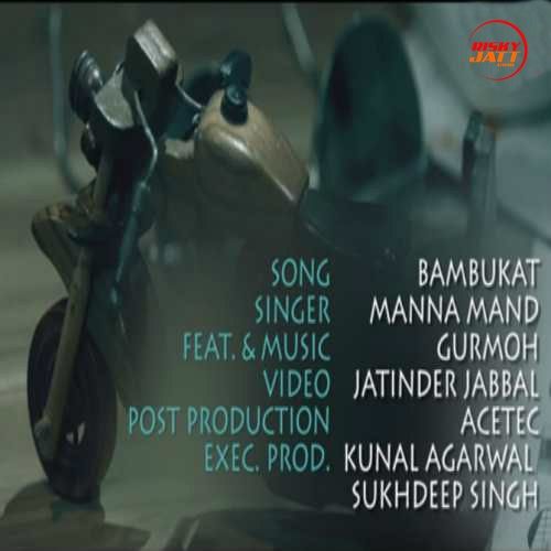 Bambukat Manna Mand mp3 song download, Bambukat Manna Mand full album