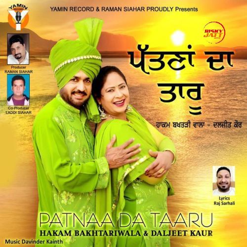 Patnaa Da Taaru Hakam Bakhtariwala, Daljeet Kaur mp3 song download, Patnaa Da Taaru Hakam Bakhtariwala, Daljeet Kaur full album