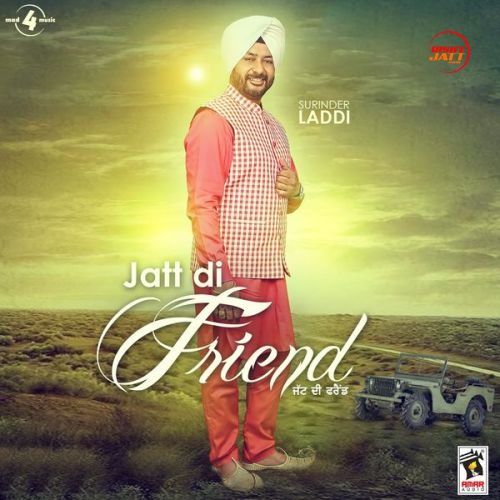 Jatt Di Friend Surinder Laddi mp3 song download, Jatt Di Friend Surinder Laddi full album